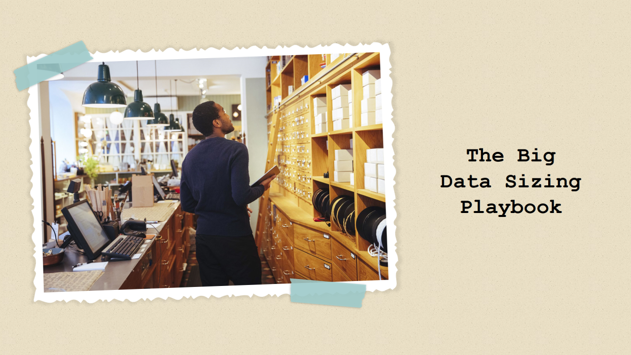 The Big Data Sizing Playbook: Right-Size Your Big Data Infrastructure Now