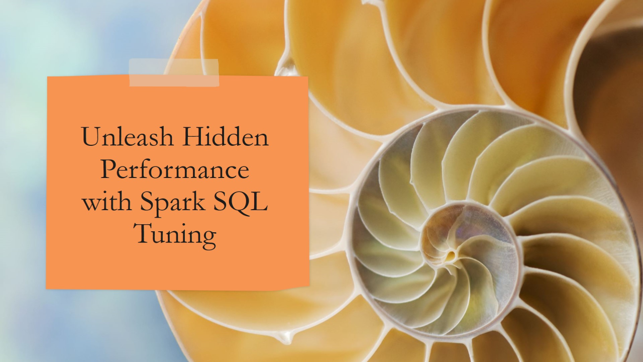 Unleash the Beast: Spark SQL Tuning - It's Like Spark on Steroids!